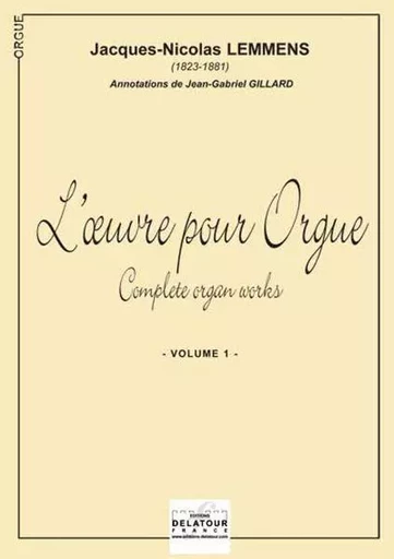 L'OEUVRE POUR ORGUE - VOLUME 1 -  LEMMENS JN - DELATOUR FRANCE