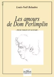 LES AMOURS DE DOM PERLIMPLIN POUR VIOLON ET GUITARE