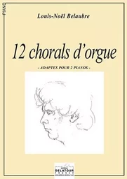 12 CHORALS D'ORGUE ADAPTES POUR 2 PIANOS