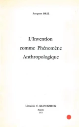 L'Invention comme phénomène anthropologique