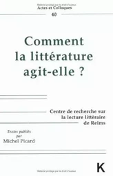 Comment la littérature agit-elle?