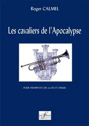 LES CAVALIERS DE L'APOCALYPSE POUR TROMPETTE ET ORGUE