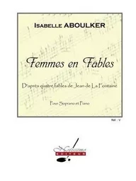 ISABELLE ABOULKER : FEMMES EN FABLES - CHANT ET PIANO - RECUEIL