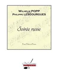 WILHELM POPP : SOIREE RUSSE -  FLUTE TRAVERSIERE ET PIANO