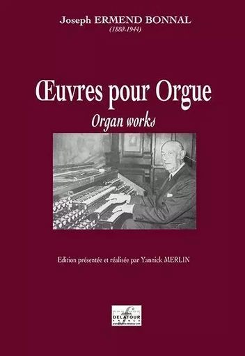 OEUVRES INEDITES POUR ORGUE -  BONNAL JOSEPH-ERMEND - DELATOUR FRANCE