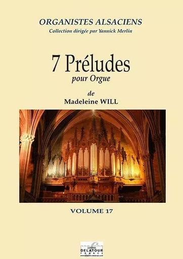 PRELUDES POUR ORGUE -  WILL MADELEINE - DELATOUR FRANCE