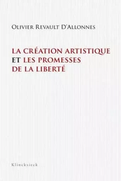 La Création artistique et les promesses de la liberté