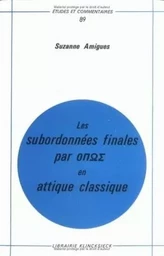 Les Subordonnées finales -opos en attique classique