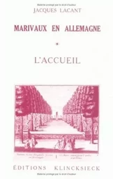 Marivaux en Allemagne. Tome 1 : L'Accueil