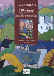 OFFERTOIRE POUR L'OFFICE DE SAINTE-CLAIRE (EDITION DU CENTENAIRE)