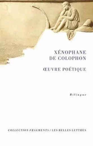 Œuvre poétique -  Xénophane de Colophon - Les Belles Lettres