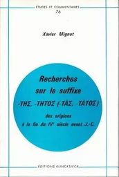 Recherches sur le suffixe -THS, -THTOS (-TAS, -TATOS)