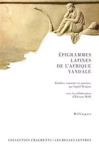 Epigrammes latines de l'Afrique vandale -  - Les Belles Lettres