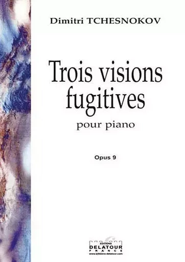 TROIS VISIONS FUGITIVES POUR PIANO -  TCHESNOKOV DIMITRI - DELATOUR FRANCE