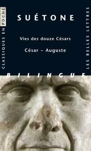 Vies des douze Césars - César ~ Auguste -  Suétone - Les Belles Lettres