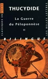 La Guerre du Péloponnèse. Tome II: Livres III, IV, V