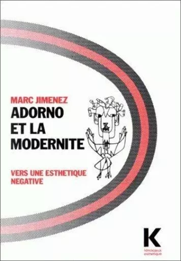 Adorno et la modernité - Marc Jimenez - Klincksieck