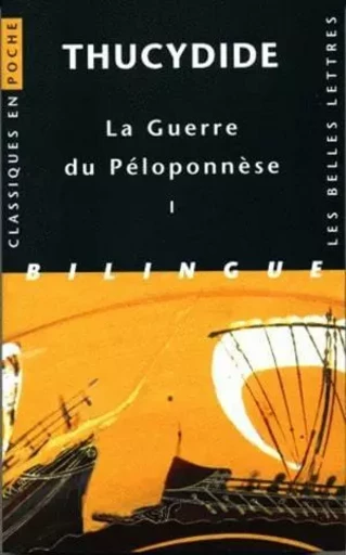 La Guerre du Péloponnèse. Tome I : Livres I et II -  Thucydide - Les Belles Lettres