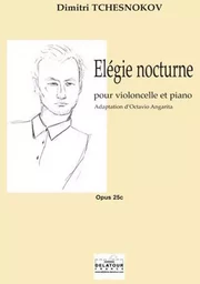 ELEGIE NOCTURNE POUR VIOLONCELLE ET PIANO