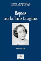 REPONS POUR LES TEMPS LITURGIQUES POUR ORGUE