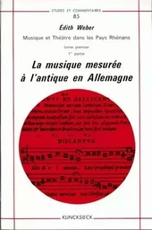 Musique et théâtre dans les pays rhénans. Tome I