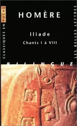 Iliade. Chants I à VIII -  Homère - Les Belles Lettres