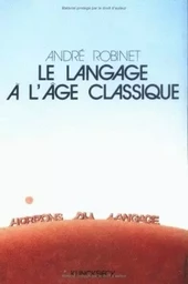 Le Langage à l'âge classique