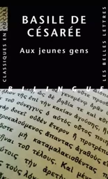 Aux Jeunes gens. Comment tirer profit de la littérature grecque