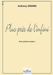 PLUS PRES DE L'INFINI POUR GUITARE ET PIANO