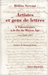 Artistes et gens de lettres à Valenciennes à la fin du Moyen Âge (vers 1440-1507)