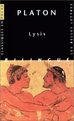 Lysis -  Platon - Les Belles Lettres