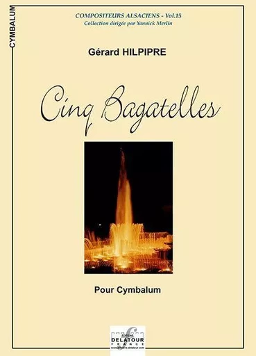 5 BAGATELLES POUR CYMBALUM -  HILPIPRE G RARD - DELATOUR FRANCE