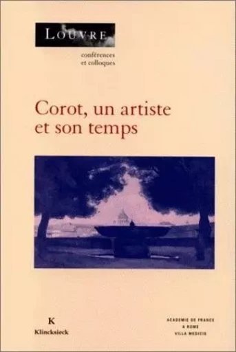 Corot, un artiste et son temps -  - Klincksieck