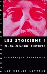 Les Stoïciens I