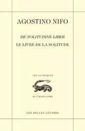 Le Livre de la solitude / De Solitudine Liber