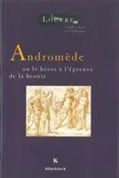 Andromède ou le héros à l'épreuve de la beauté