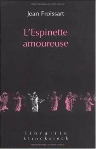 L'Espinette amoureuse - Jean Froissart - Klincksieck