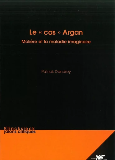 Le cas Argan - Patrick Dandrey - Klincksieck