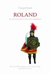 Roland ou Les avatars d'une folie héroïque