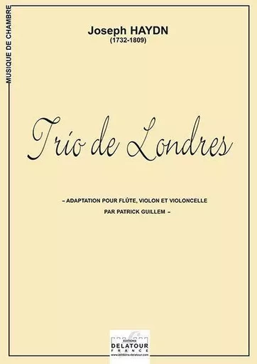 TRIO DE LONDRES (TRIO N01) VERSION AVEC VIOLONCELLE -  HAYDN JOSEPH - DELATOUR FRANCE