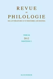 Revue de philologie, de littérature et d'histoire anciennes volume 86