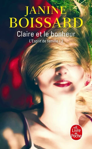 Claire et le bonheur (L'Esprit de famille, Tome 3) - Janine Boissard - LGF