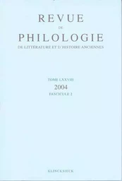 Revue de philologie, de littérature et d'histoire anciennes volume 78