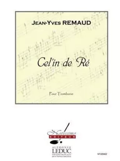 REMAUD CEL'IN DE RE TROMBONE SOLO BOOK -  REMAUD, JEAN-YVES - ALPHONSE LEDUC