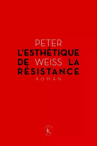 Esthétique de la résistance - Peter Weiss - Klincksieck