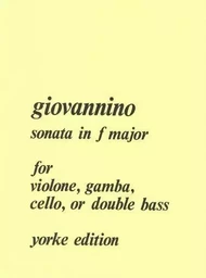 GIOVANNINO :  SONATA IN F MAJOR - POUR VIOLON, VIOLE DE GAMBE, VIOLONCELLE OU CONTREBASSE