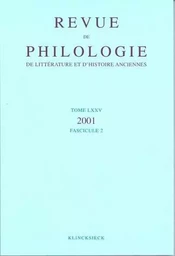 Revue de philologie, de littérature et d'histoire anciennes volume 75