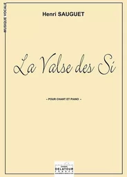 LA VALSE DES SI POUR CHANT ET PIANO