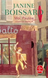 Moi, Pauline (L'Esprit de famille, Tome 4)