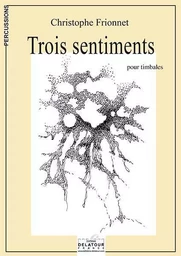 TROIS SENTIMENTS POUR TIMBALES